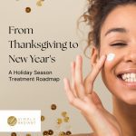 From Thanksgiving to New Year’s: A Holiday Season Treatment Roadmap